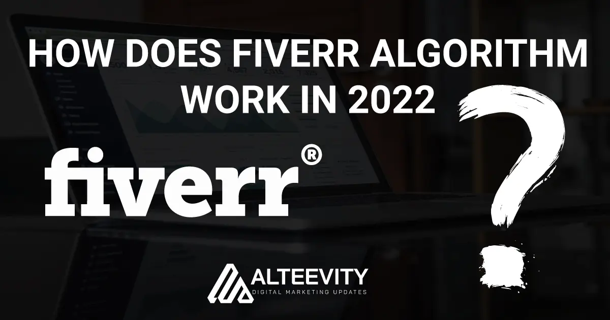 How-Does-Fiverr-Algorithm-Work-In-2022