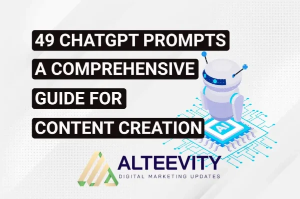 49 ChatGPT Prompts: A Comprehensive Guide for Content Creation