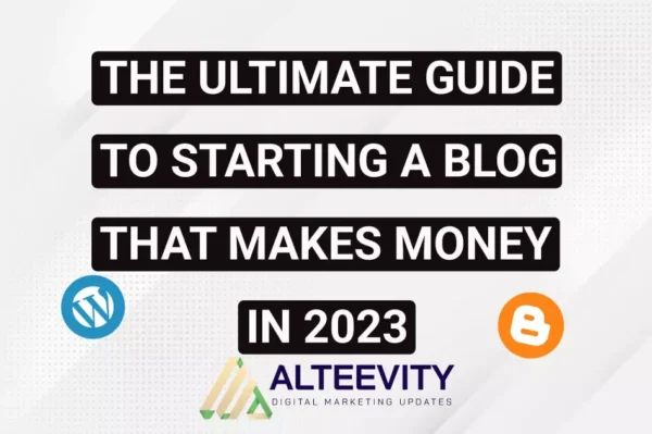The Ultimate Guide to Starting a Blog That Makes Money